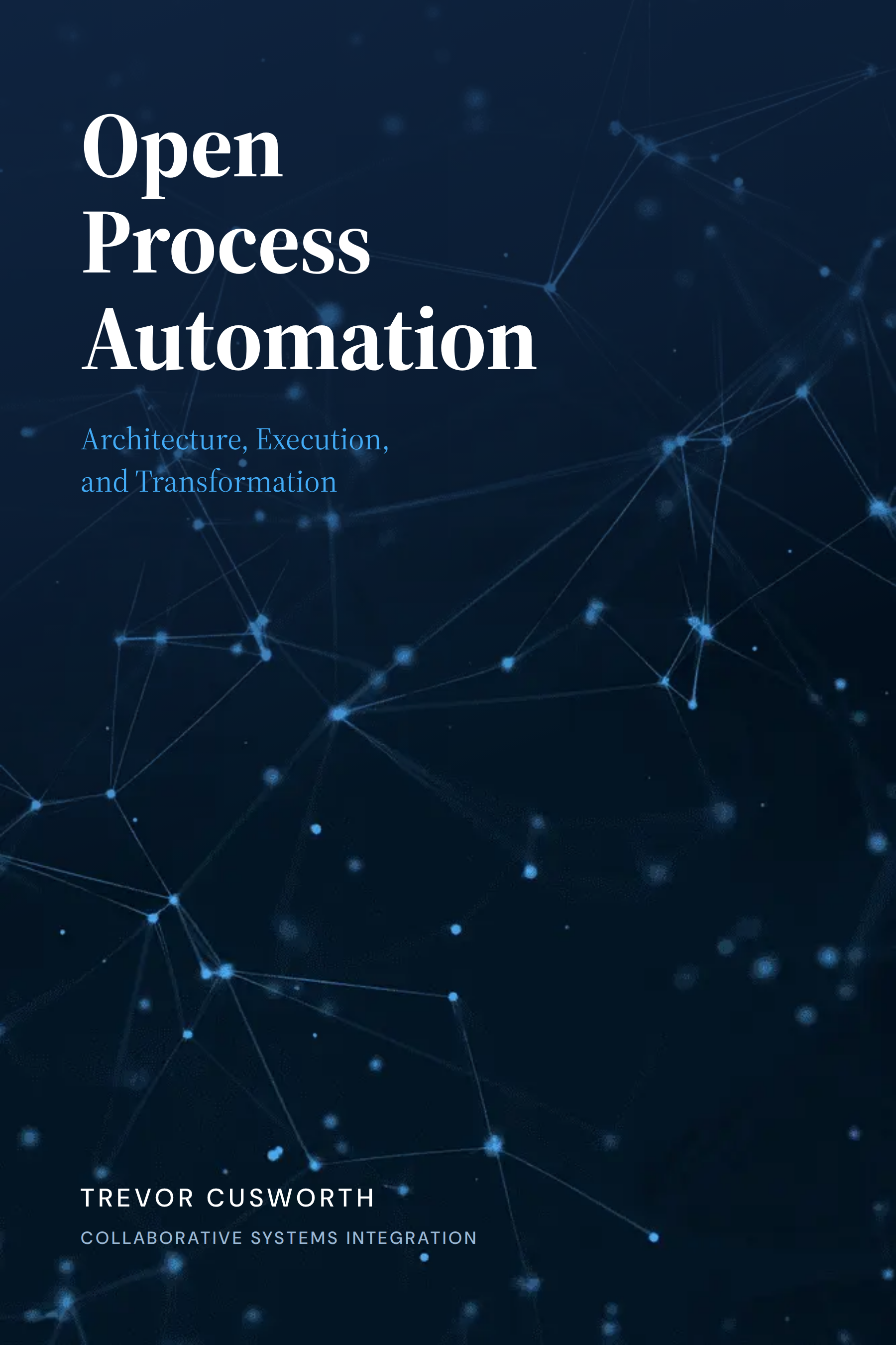 Open Process Automation: Architecture, Execution, and Transformation
